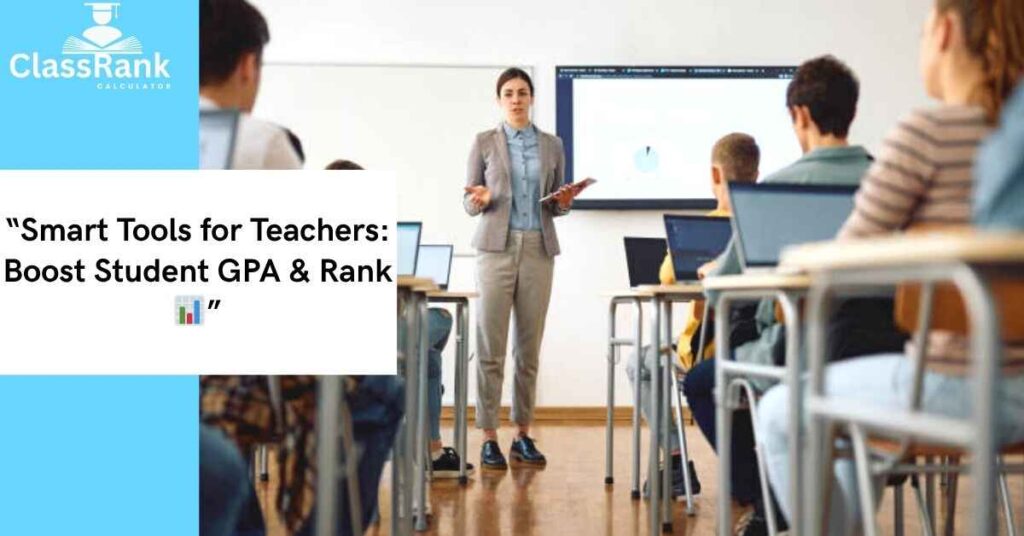 Counselor using Class Rank Calculator to monitor student performance